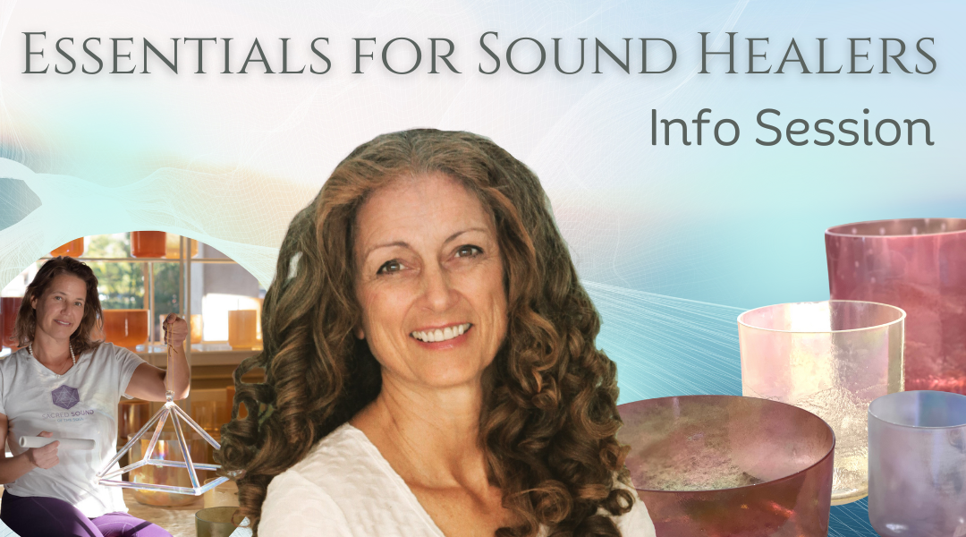 Essentials for Sound Healers Virtual Info Session